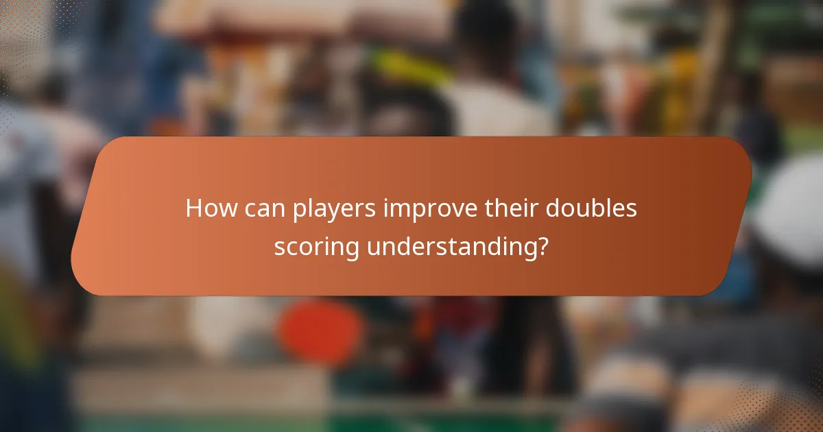 How can players improve their doubles scoring understanding?