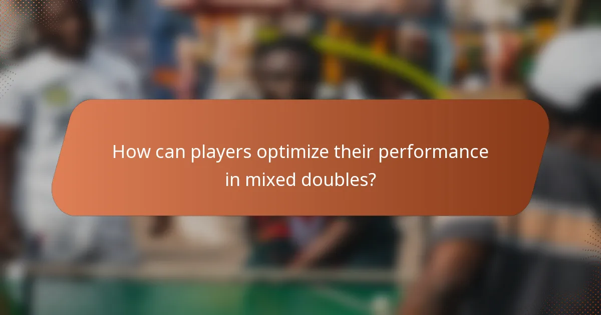 How can players optimize their performance in mixed doubles?