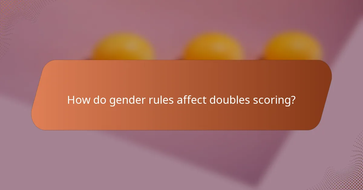 How do gender rules affect doubles scoring?