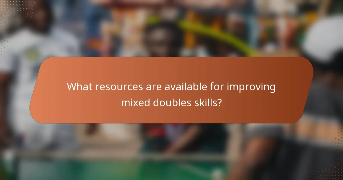 What resources are available for improving mixed doubles skills?