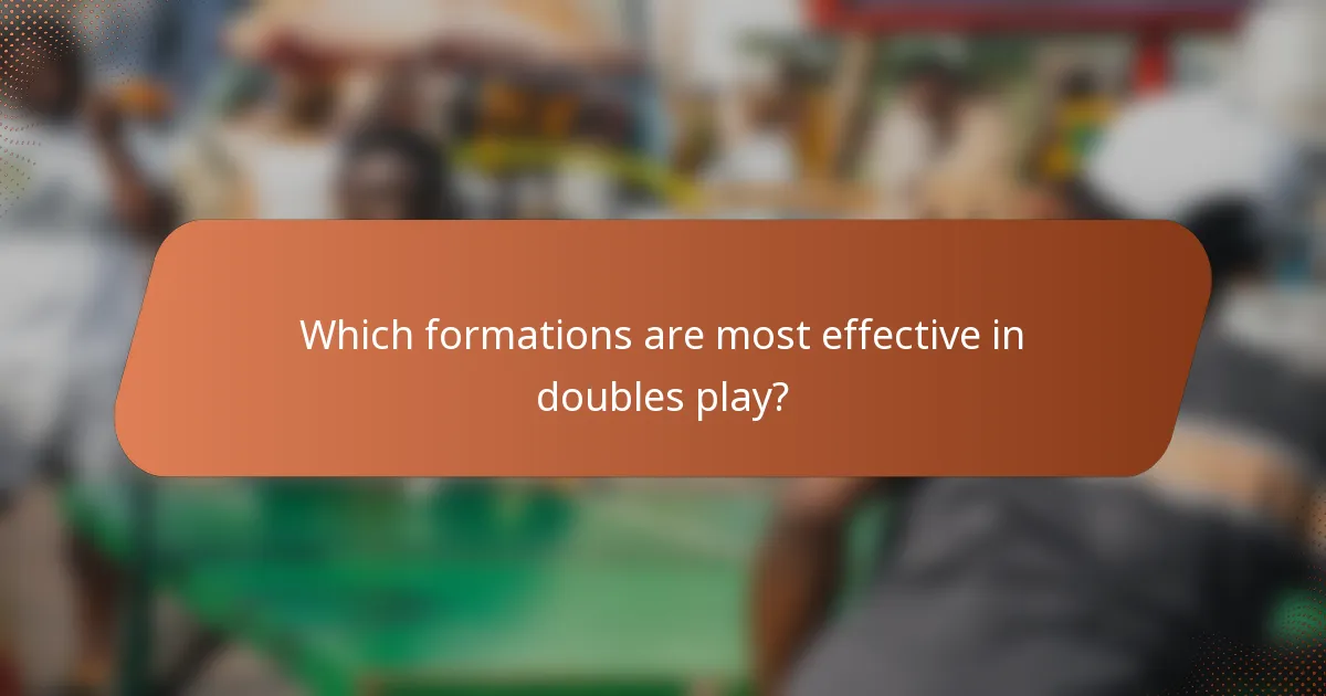 Which formations are most effective in doubles play?